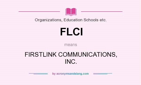 What does FLCI mean? It stands for FIRSTLINK COMMUNICATIONS, INC.