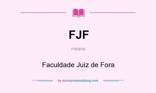 What does FJF mean? It stands for Faculdade Juiz de Fora