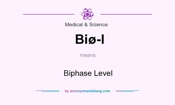 What does Bi-l mean? It stands for Biphase Level