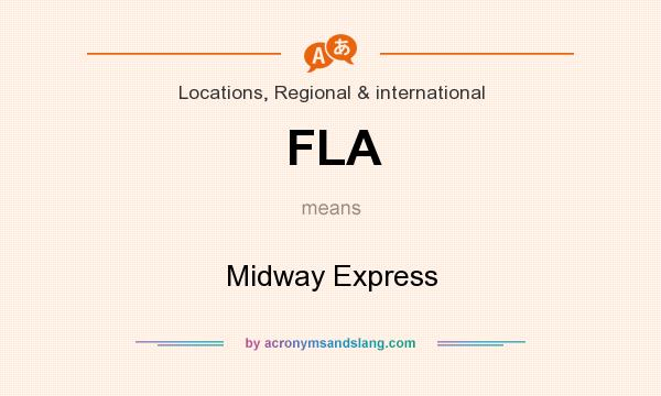 What does FLA mean? It stands for Midway Express