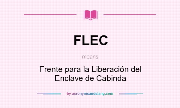 What does FLEC mean? It stands for Frente para la Liberación del Enclave de Cabinda