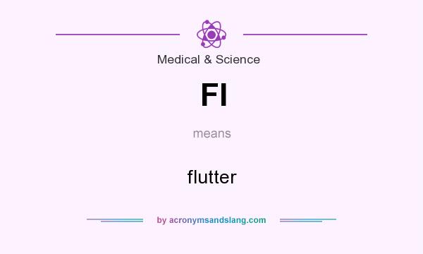 What does Fl mean? It stands for flutter