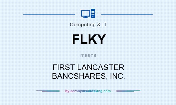 What does FLKY mean? It stands for FIRST LANCASTER BANCSHARES, INC.