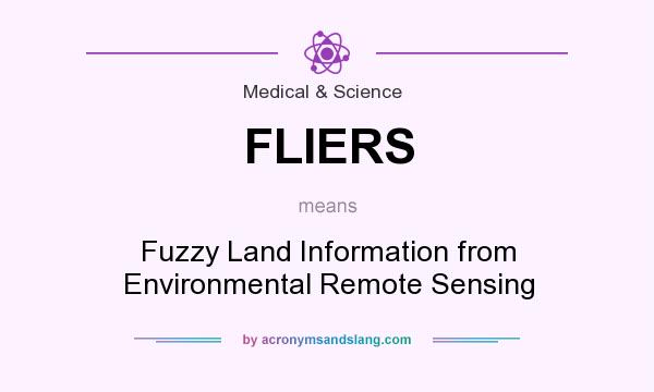 What does FLIERS mean? It stands for Fuzzy Land Information from Environmental Remote Sensing