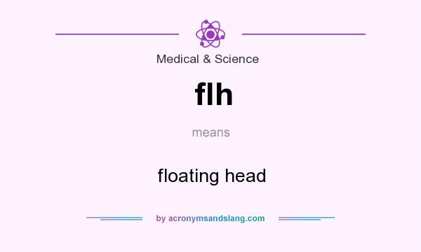 What does flh mean? It stands for floating head