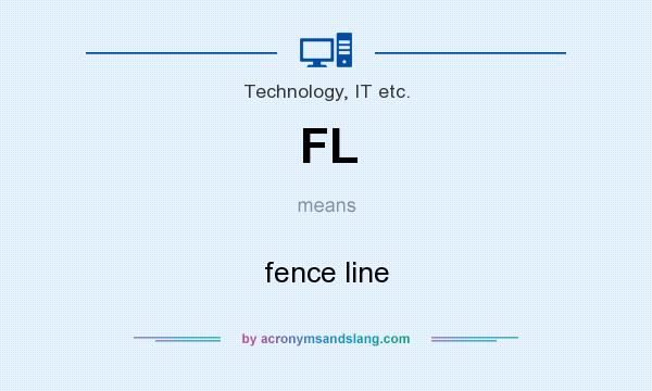 What does FL mean? It stands for fence line