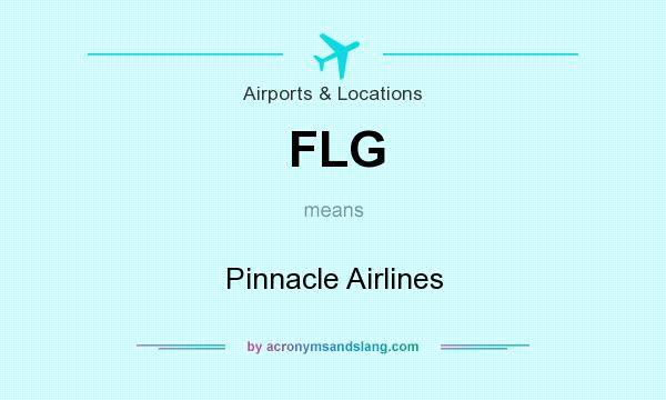 What does FLG mean? It stands for Pinnacle Airlines