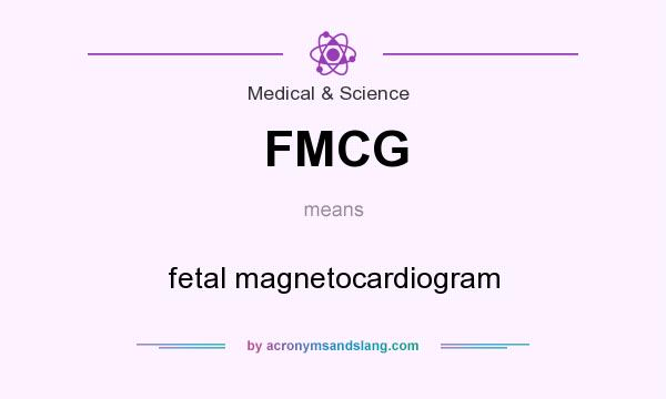 What does FMCG mean? It stands for fetal magnetocardiogram