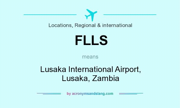 What does FLLS mean? It stands for Lusaka International Airport, Lusaka, Zambia