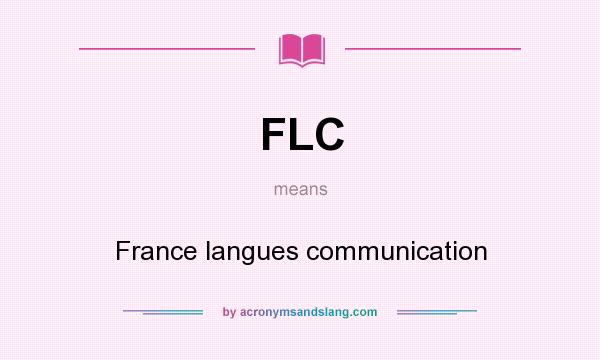 What does FLC mean? It stands for France langues communication