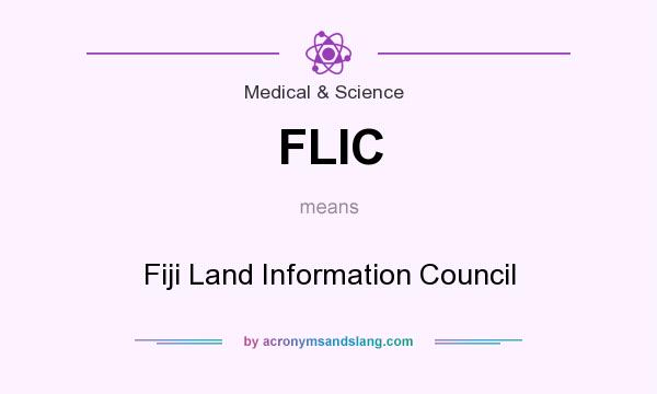 What does FLIC mean? It stands for Fiji Land Information Council