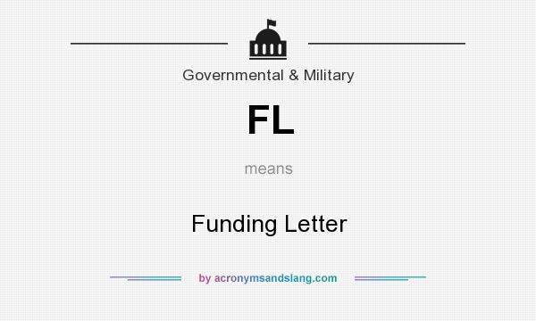 What does FL mean? It stands for Funding Letter
