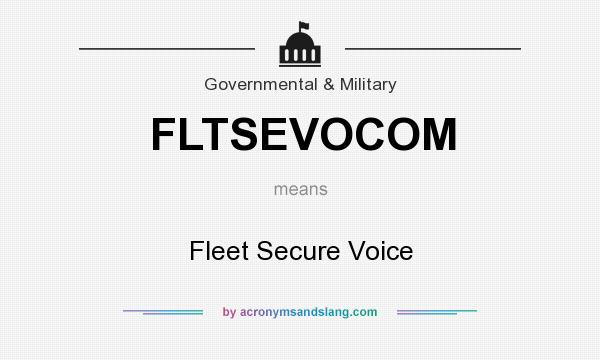 What does FLTSEVOCOM mean? It stands for Fleet Secure Voice