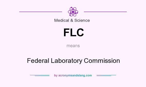 What does FLC mean? It stands for Federal Laboratory Commission