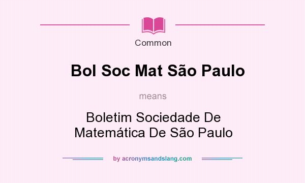 What does Bol Soc Mat So Paulo mean? It stands for Boletim Sociedade De Matemtica De So Paulo
