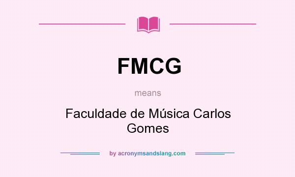 What does FMCG mean? It stands for Faculdade de Música Carlos Gomes