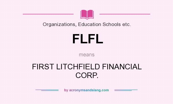 What does FLFL mean? It stands for FIRST LITCHFIELD FINANCIAL CORP.