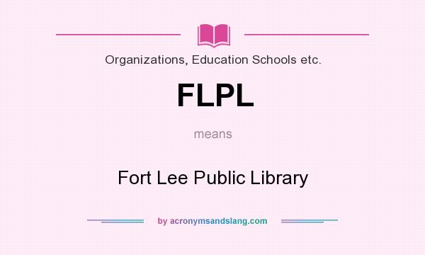 What does FLPL mean? It stands for Fort Lee Public Library