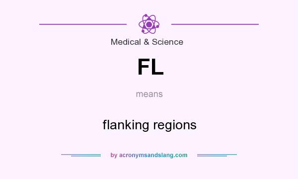 What does FL mean? It stands for flanking regions