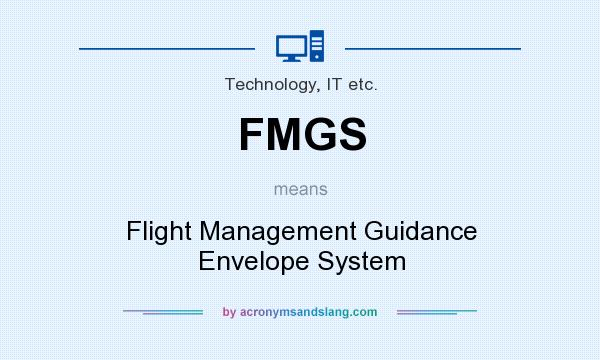 What does FMGS mean? It stands for Flight Management Guidance Envelope System