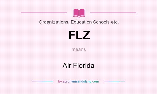 What does FLZ mean? It stands for Air Florida