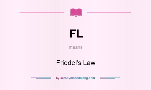 What does FL mean? It stands for Friedel`s Law