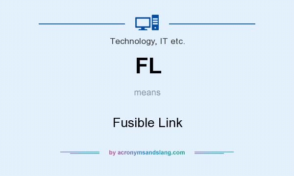 What does FL mean? It stands for Fusible Link