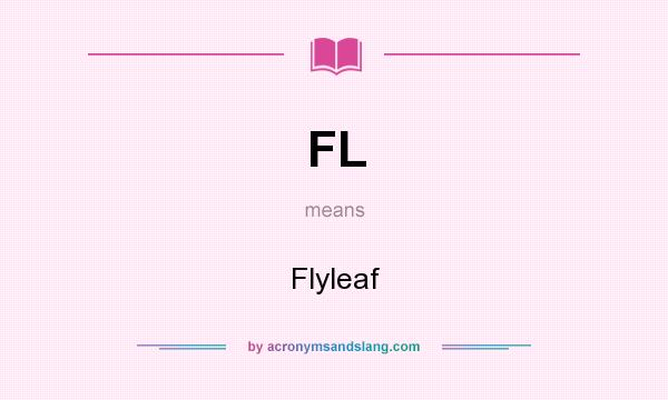 What does FL mean? It stands for Flyleaf