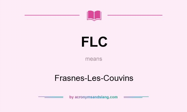What does FLC mean? It stands for Frasnes-Les-Couvins