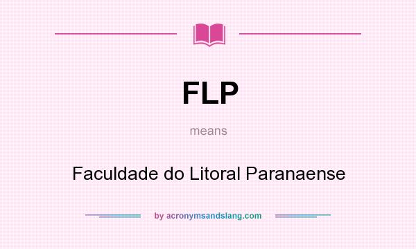 What does FLP mean? It stands for Faculdade do Litoral Paranaense