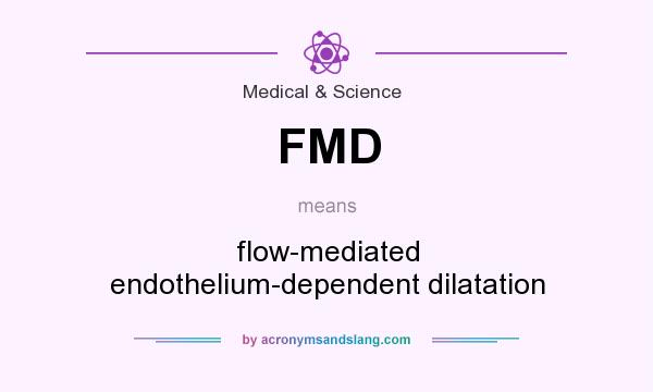 What does FMD mean? It stands for flow-mediated endothelium-dependent dilatation