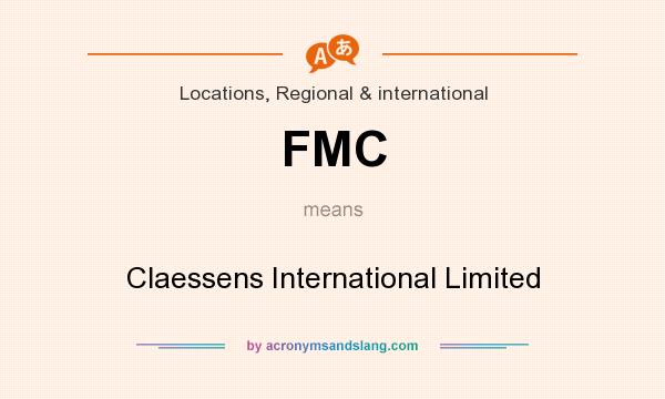 What does FMC mean? It stands for Claessens International Limited