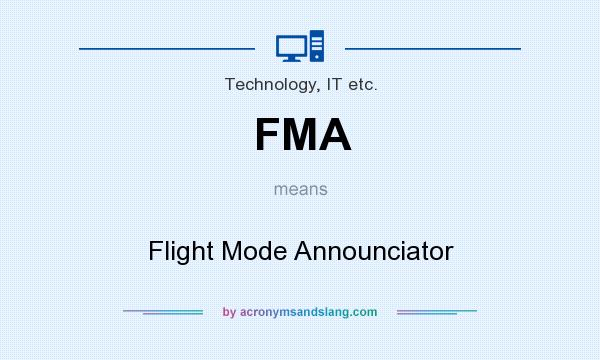 What does FMA mean? It stands for Flight Mode Announciator