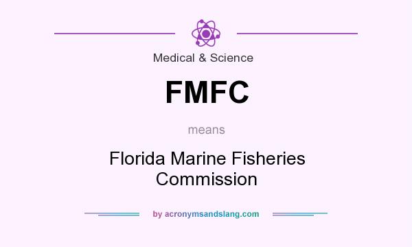 What does FMFC mean? It stands for Florida Marine Fisheries Commission