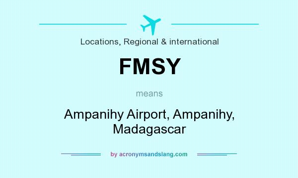 What does FMSY mean? It stands for Ampanihy Airport, Ampanihy, Madagascar