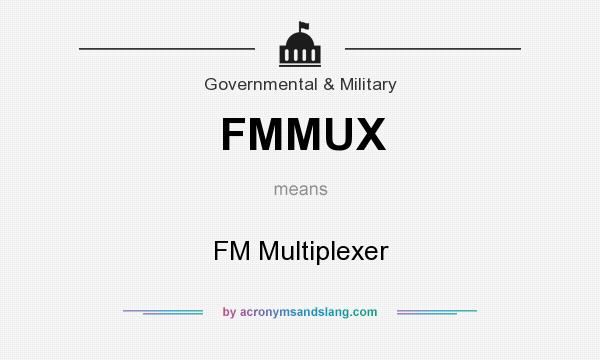 What does FMMUX mean? It stands for FM Multiplexer