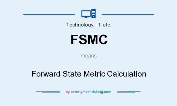 What does FSMC mean? It stands for Forward State Metric Calculation