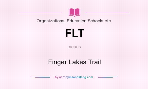 What does FLT mean? It stands for Finger Lakes Trail