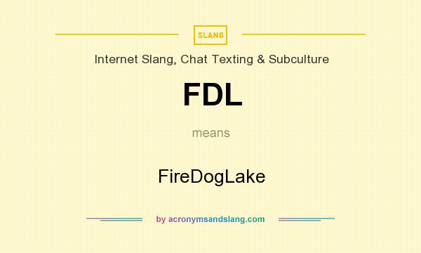 What does FDL mean? It stands for FireDogLake