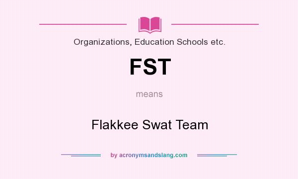 What does FST mean? It stands for Flakkee Swat Team
