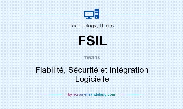 What does FSIL mean? It stands for Fiabilité, Sécurité et Intégration Logicielle