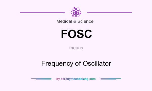 What does FOSC mean? It stands for Frequency of Oscillator
