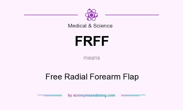 What does FRFF mean? It stands for Free Radial Forearm Flap