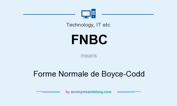What does FNBC mean? It stands for Forme Normale de Boyce-Codd