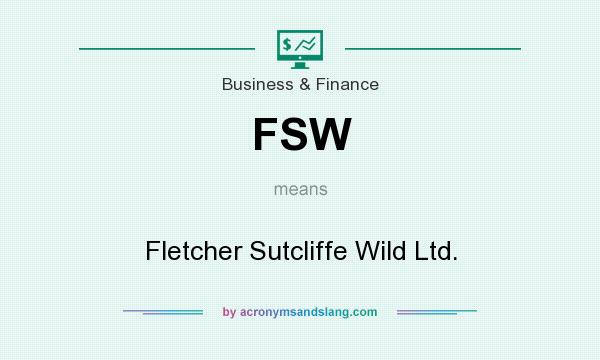 What does FSW mean? It stands for Fletcher Sutcliffe Wild Ltd.