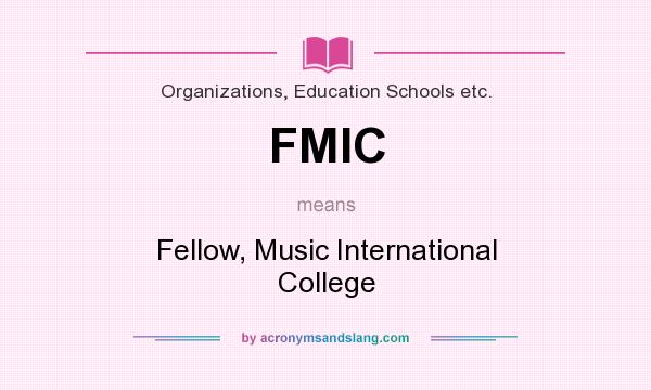 What does FMIC mean? It stands for Fellow, Music International College