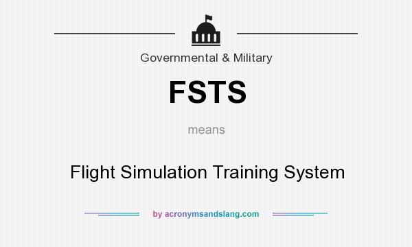 What does FSTS mean? It stands for Flight Simulation Training System
