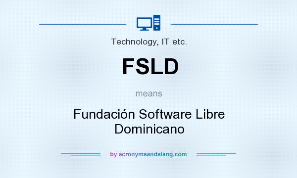 What does FSLD mean? It stands for Fundación Software Libre Dominicano