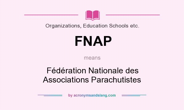 What does FNAP mean? It stands for Fédération Nationale des Associations Parachutistes