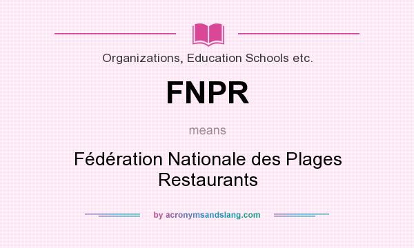 What does FNPR mean? It stands for Fédération Nationale des Plages Restaurants